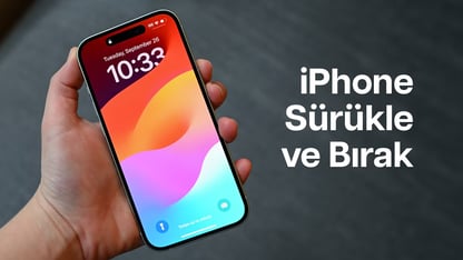 iPhone'da Sürükle ve Bırak Nasıl Kullanılır?
