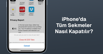 iPhone'da Tüm Sekmeler Nasıl Kapatılır?
