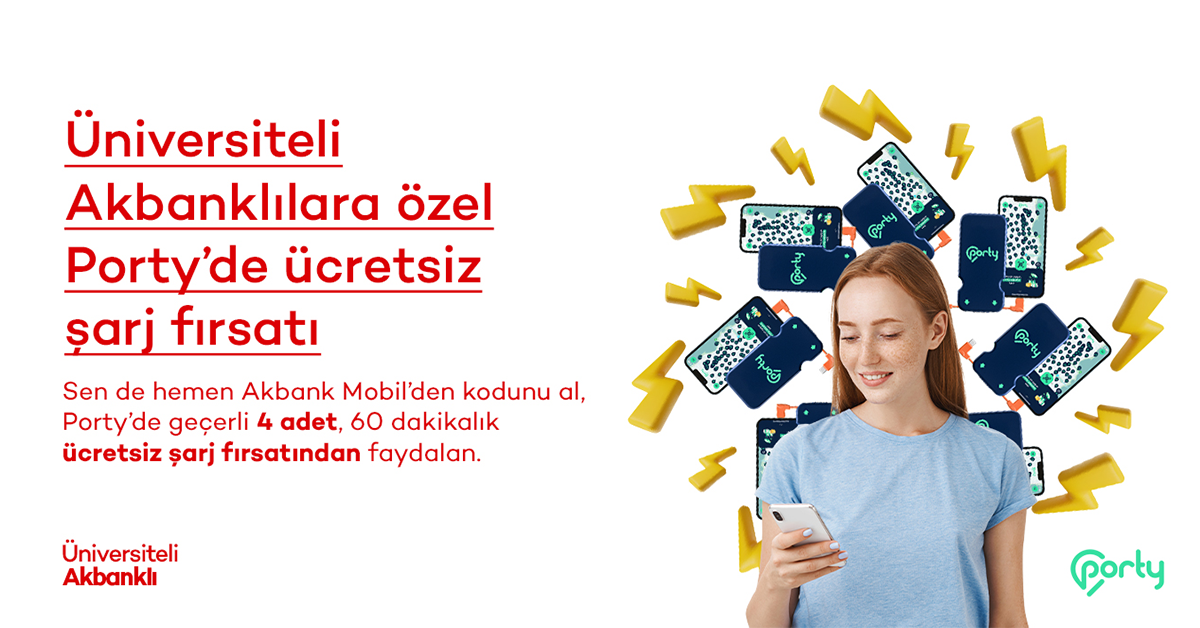 Üniversiteli Akbanklılara Özel Porty Ayrıcalığı: Ücretsiz Şarj Keyfi Sizi Bekliyor!